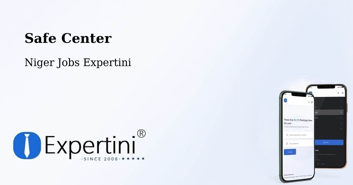 Safety Center – Maradi - Niger Jobs Expertini