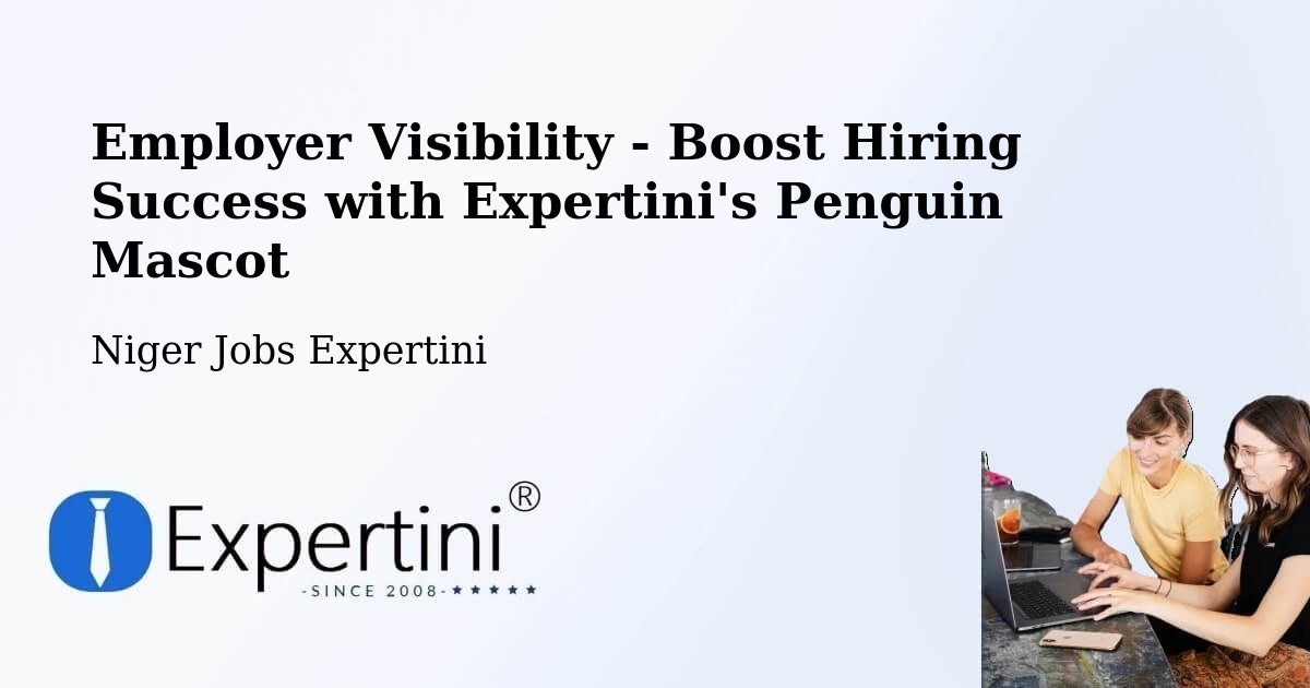CV and Resume Visibility Optimization – Maradi - Niger Jobs Expertini
